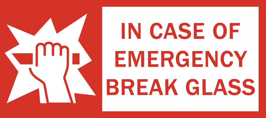 In Case of Emergency Break Glass