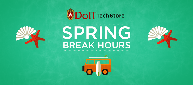 Spring Break Tech And Help Desk Hours Uw Madison Spring Break Tech And Help Desk Hours