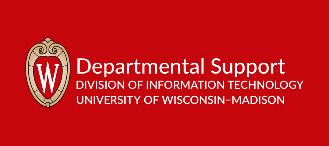 UW–‍Madison crest. Departmental Support, Division of Information Technology.
