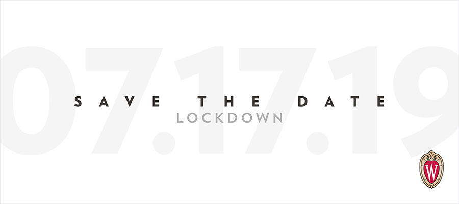 Save the date, Lockdown. 07/17/19. W crest.