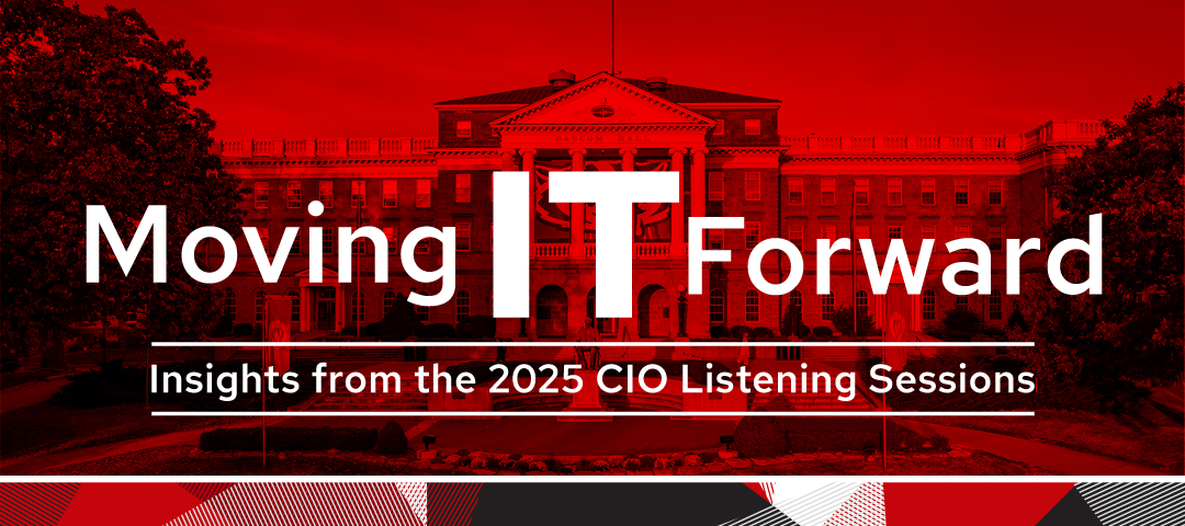 Moving IT Forward: Insights from the 2025 CIO Listening Sessions