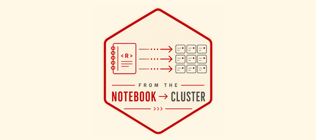 Hex sticker with a white background and red border showing a notebook labeled “< R >” on the left, three red arrows moving right, and a grid of server nodes representing a compute cluster on the right. Large text below reads “from the notebook → cluster,” emphasizing a workflow that moves R analysis from a local notebook to cluster computing.
