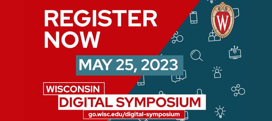 Red, blue and white graphic with text reading "Register Now. May 25, 2023. Wisconsin Digital Symposium."